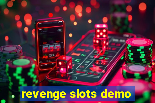 revenge slots demo